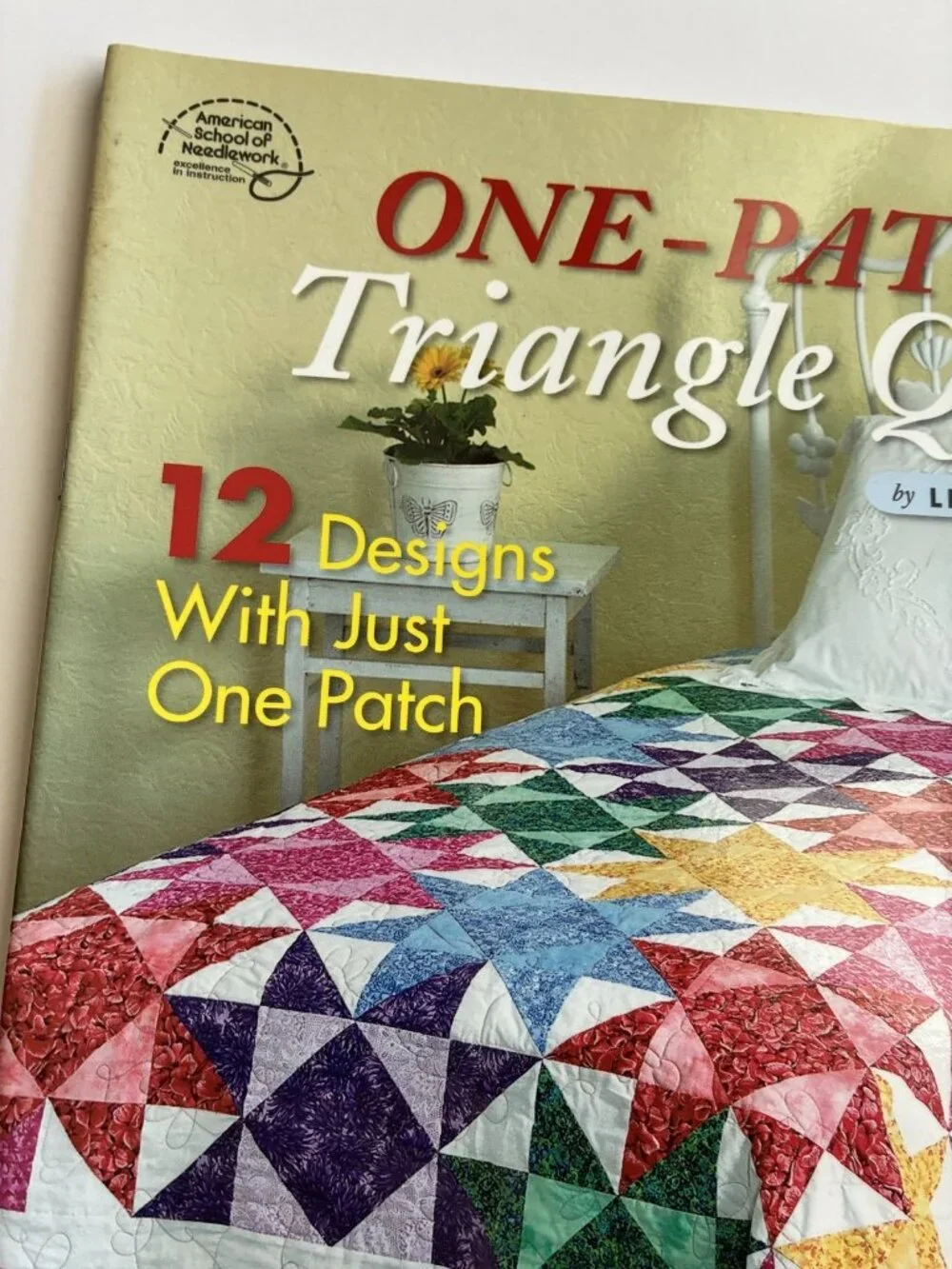 One Patch Triangle Quilts by Linda Causee 12 Designs American School Needlework